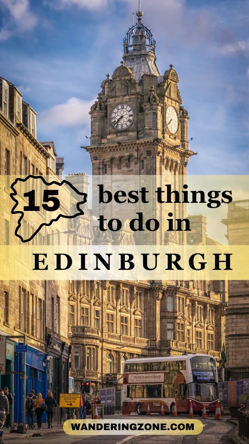 15 Best Things to do in Edinburgh Scotland | Wandering Zone