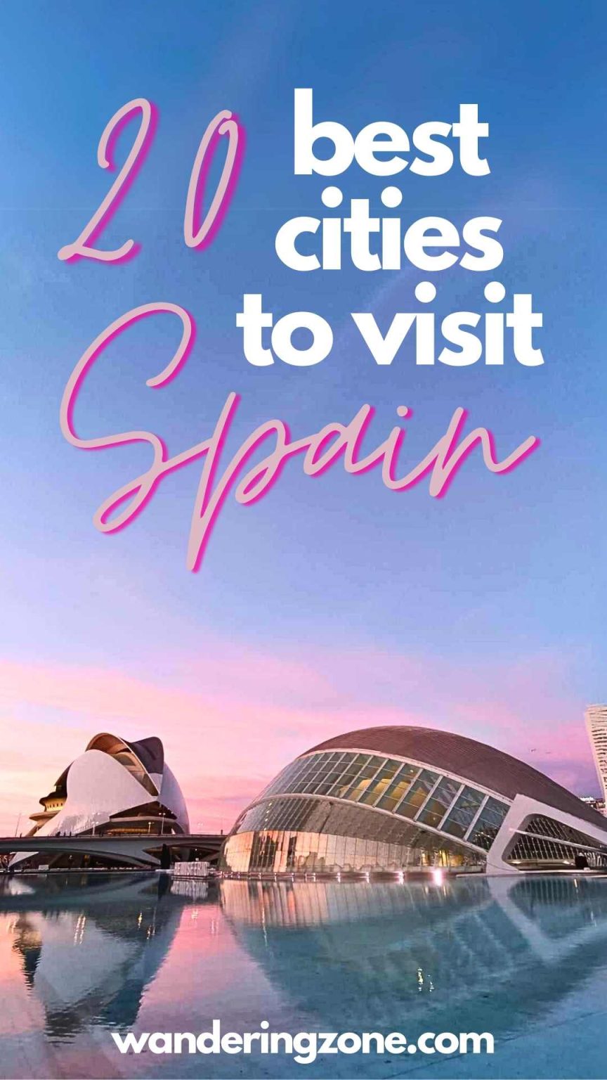 20 Best Places to Visit in Spain Best Cities in Spain WZ